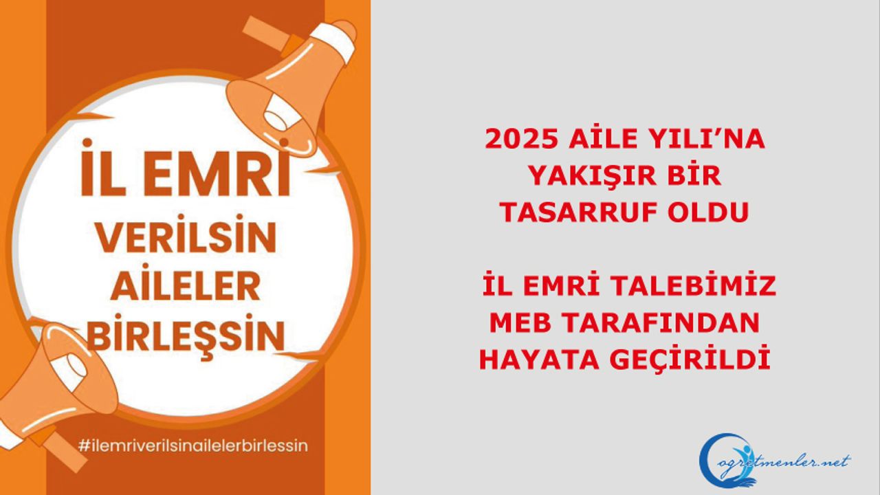 2025 Aile Yılı’na Yakışır Bir Tasarruf Oldu. İl Emri Talebimiz MEB Tarafından Hayata Geçirildi