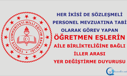 Sözleşmeli Öğretmenlerin Aile Birlikteliğine Bağlı İller Arası Yer Değiştirme Duyurusu