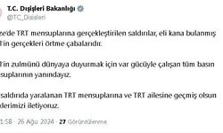 Dışişleri Bakanlığı’ndan İsrail’in TRT mensuplarını yaraladığı saldırıya tepki