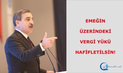 Emeğin Üzerindeki Vergi Yükü Hafifletilsin!