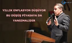 Yıllık Enflasyon Düşüyor, Bu Düşüş Piyasaya Da Yansımalıdır