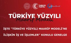 İşte "Türkiye Yüzyılı Maarif Modeli'ne İlişkin İş ve İşlemler” konulu genelge