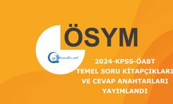 2024-KPSS-ÖABT: Temel Soru Kitapçıkları ve Cevap Anahtarları Yayımlandı