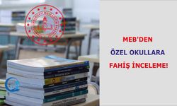 MEB'den özel okullara 'fahiş' inceleme!