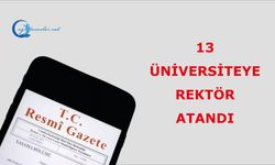 13 Üniversiteye Rektör Atandı