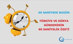 60 saniyede bugün 05 Kasım 2024 Türkiye ve dünya gündeminin 60 saniyelik özeti