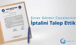 Sınav Görevi Cezalarının İptalini Talep Ettik