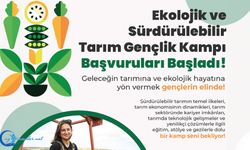 Ekolojik ve Sürdürülebilir Tarım Gençlik Kampı başvuruları başladı