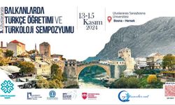 III. Uluslararası Balkanlarda Türkçe Öğretimi ve Türkoloji Sempozyumu Kasım Ayında Bosna Hersek'te Düzenlenecek