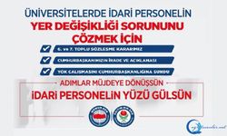 Üniversite İdari Personelinin Yer Değişikliği Beklentileri Karşılanmalıdır