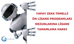 Yapay zeka temelli ön lisans programları mezunlarına lisans tamamlama hakkı