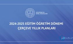 2024-2025 Eğitim Öğretim Yılı Ortaöğretim Okulları Çerçeve Yıllık Planları Yayınlandı