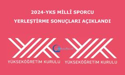 2024-YKS Millî Sporcu Yerleştirme Sonuçları Açıklandı