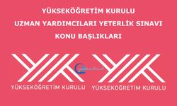 Yükseköğretim Kurulu Uzman Yardımcıları Yeterlik Sınavı Konu Başlıkları