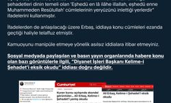 “Diyanet İşleri Başkanı Kelime-i Şehadet’i eksik okudu” iddiasına ilişkin açıklama