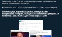 Türkiye’de yılda 10 binden fazla çocuğun kaybolduğu iddiasına ilişkin açıklama