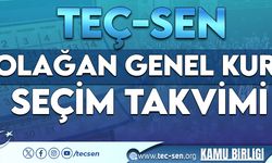 TEÇ-SEN 6. Olağan Genel Kurul Seçim Takvimi