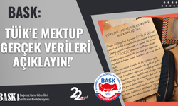 BASK'tan TÜİK'e Mektup "Gerçek Verileri Açıklayın!"