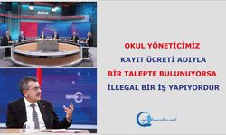 Okul Yöneticimiz Kayıt Ücreti Adıyla Bir Talepte Bulunuyorsa İllegal Bir İş Yapıyordur