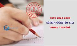 İşte 2024-2025 Eğitim Öğretim Yılı Sınav Takvimi