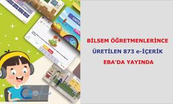 Bilsem Öğretmenlerince Üretilen 873 e-İçerik, EBA'da Yayında