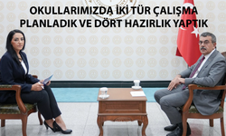 Okullarımızda iki tür çalışma planladık ve dört hazırlık yaptık