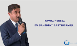 Yavuz hırsız ev sahibini bastırırmış..