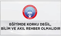 Eğitimde Korku Değil, Bilim Ve Akıl Rehber Olmalıdır