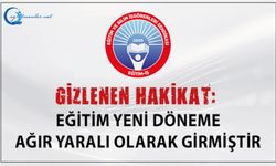 Gizlenen Hakikat: Eğitim Yeni Döneme Ağır Yaralı Olarak Girmiştir