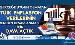 Gerçeğe Uygun Olmayan TÜİK Enflasyon Verilerinin Yeniden Hesaplanması İçin Dava Açıldı