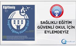 Sağlıklı Eğitim Güvenli Okul İçin Eylemdeyiz