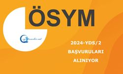 2024-YDS/2 Başvuruları Alınıyor