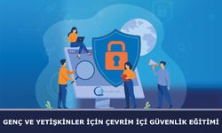 Genç ve Yetişkinler için Çevrim içi Güvenlik Eğitimi