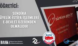 Sendika Üyelik-İstifa İşlemleri E-Devlet Üzerinden Olmalıdır