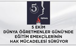 5 Ekim Dünya Öğretmenler Günü’nde Eğitim Emekçilerinin Hak Mücadelesi Sürüyor