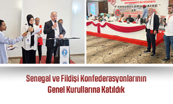 Senegal ve Fildişi Konfederasyonlarının Genel Kurullarına Katıldık