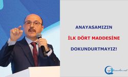 Anayasamızın İlk Dört Maddesine Dokundurtmayız!