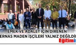 Emek Ve Adalet İçin Direnen Fernas Maden İşçileri Yalnız Değildir