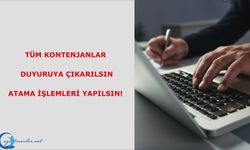 Tüm Kontenjanlar Duyuruya Çıkarılsın Atama İşlemleri Yapılsın!