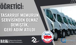 Öğretici: Tasarruf Memurun Servisinden Olmaz Demiştik, Geri Adım Atıldı