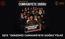 İşte "Dersimiz Cumhuriyete Doğru"filmi