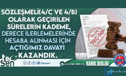 Sözleşmelilik Sürelerin Kademe, Derece İlerlemelerinde Hesaba Alınması İçin Açılan Davayı Kazanıldı