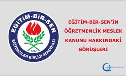 Eğitim-Bir-Sen'in Öğretmenlik Meslek Kanunu hakkındaki görüşleri