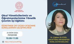 "Öğretimde Üst Düzey Düşünme Süreçlerinin Geliştirilmesi" konulu uzaktan hizmet içi eğitim