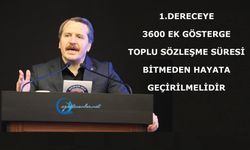 1.Dereceye 3600 Ek Gösterge Toplu Sözleşme Süresi Bitmeden Hayata Geçirilmelidir