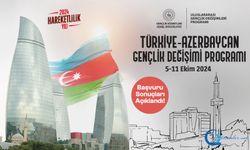 Türkiye-Azerbaycan Gençlik Değişimi Programı başvuru sonuçları açıklandı