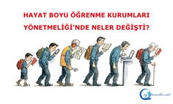 Hayat Boyu Öğrenme Kurumları Yönetmeliği'nde Neler Değişti?