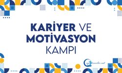 GSB Yurtlarımızda Kariyer ve Motivasyon Kampları başlıyor!