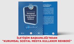 İletişim Başkanlığı’ndan “Kurumsal Sosyal Medya Kullanım Rehberi”