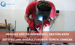 Mesleki Eğitim Müfredatı, Sektörlerin İhtiyaçları Doğrultusunda Güncellenecek